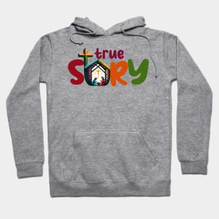 True Story the birth of Jesus Hoodie